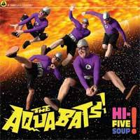 The Aquabats : Hi-Five Soup!